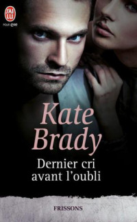 Brady Kate — Dernier cri avant l'oubli
