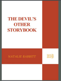 Natalie Babbitt — The Devil's Other Storybook