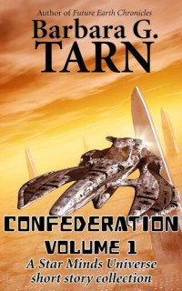 Barbara G.Tarn — Confederation Volume 1