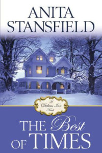 Stansfield Anita — The Best of Times: A Dicken's Inn Novel