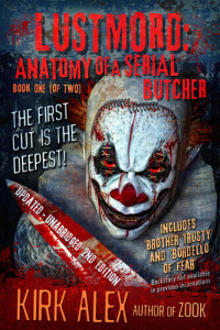 Kirk Alex — Lustmord: Anatomy of a Serial Butcher: Lustmord: Anatomy of a Serial Butcher, #1