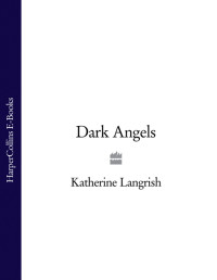 Langrish Katherine — Dark Angels