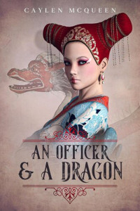 Caylen McQueen — An Officer & A Dragon