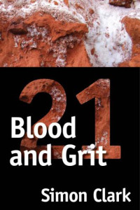 Clark Simon — Blood and Grit 21 (Short Story Collection)