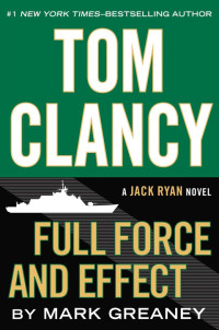 Mark Greaney — Full Force and Effect (A Jack Ryan Novel Book 14)