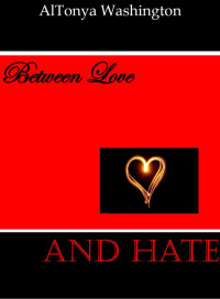 Altonya Washington — Between Love and Hate