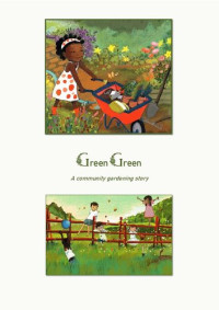 Marie Lamba — Green Green - A Community Gardening Story Illustrated short stories
