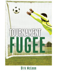 Mclean Dirk — Tournament Fugee
