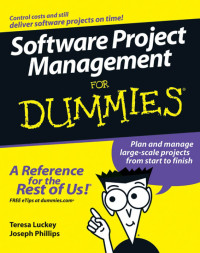 Luckey Teresa; Phillips Joseph — Software Project Management For Dummies