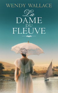 Wallace Wendy — La dame du fleuve