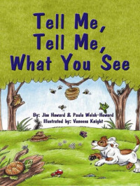 Jim Howard; Paula Welsh-Howard — Tell Me, Tell Me, What You See