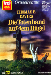 Davies, Thomas B — Die Totenhand auf dem Huegel