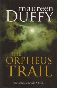 Maureen Duffy — The Orpheus Trail