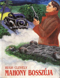 Hugh Clevely — Mahony bosszúja (krimi)