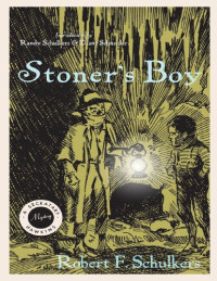 Robert Franc Schulkers — Stoner's Boy