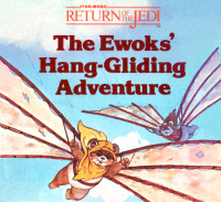  — The Ewoks Hang-Gliding Adventure