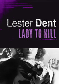 Lester Dent — Lady to Kill