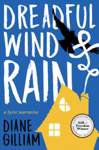 Diane Gilliam — Dreadful Wind & Rain: A Lyric Narrative