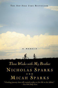 Sparks Nicholas; Sparks Micah — Three weeks & my brother