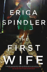 Erica Spindler — The First Wife