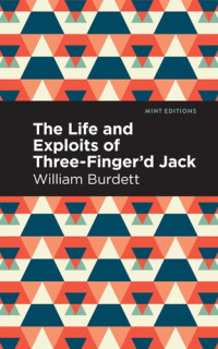 William Burdett — The Life and Exploits of Three-Finger'd Jack