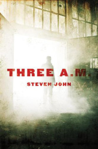 John Steven — Three AM