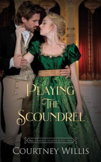 Courtney Willis — Playing the Scoundrel
