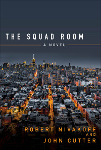 Nivakoff Robert; Cutter John — The Squad Room