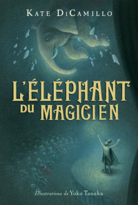 Kate DiCamillo — L'éléphant Du Magicien