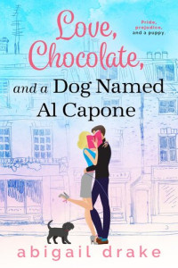 Abigail Drake — Love, Chocolate, and a Dog Named Al Capone