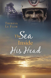 Theresa Le Flem — The Sea Inside His Head