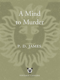 P. D. James — A Mind to Murder (Adam Dalgliesh, #02)