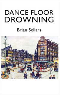 Sellars Brian — Dance Floor Drowning