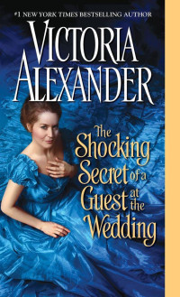 Alexander Victoria — The Shocking Secret of a Guest at the Wedding (Millworth Manor)