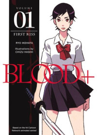Ryo Ikehata — Blood+ Volume 1: First Kiss
