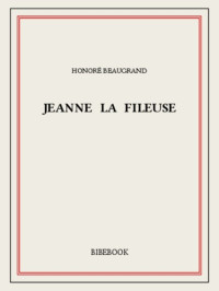 Honore Beaugrand — Jeanne la fileuse
