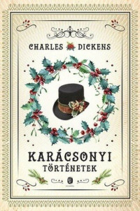 Charles Dickens — Karácsonyi történetek