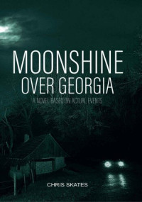 Chris Skates — Moonshine Over Georgia