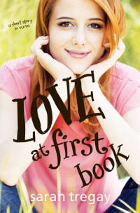 Sarah Tregay — Love at First Book: A Short Story in Verse