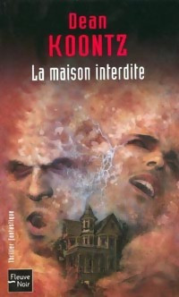 Koontz, Dean Ray — La Maison Interdite