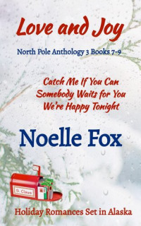 Noelle Fox — Love and Joy- North Pole Anthology 3