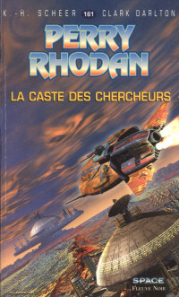 Scheer Karl Herbert; Darlton Clark; Clark DARLTON — La caste des Chercheurs