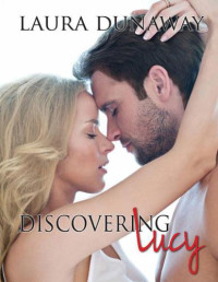 Dunaway Laura — Discovering Lucy