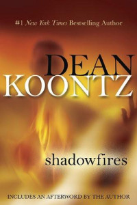 Koontz Dean — Shadowfires