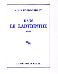Alain Robbe-Grillet — Dans le labyrinthe