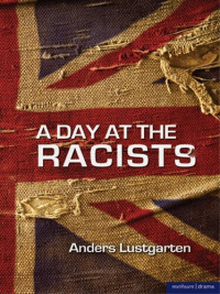 Anders Lustgarten — A Day at the Racists