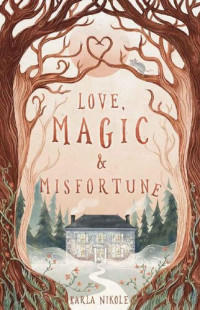 Karla Nikole — Love, Magic and Misfortune