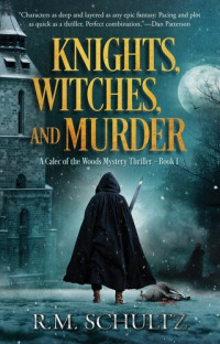 R.M. Schultz — Knights, Witches, and Murder