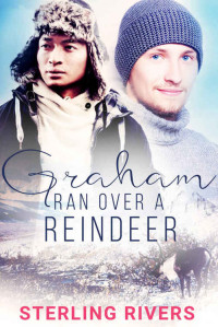 Rivers Sterling — Graham Ran Over A Reindeer