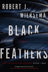 Wiersema, Robert J — Black Feathers